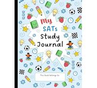 My SATs Study Journal: A Revision Diary to Help Year 6 Children Plan, Track and Organise Their Learning (KS2)