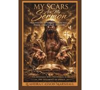 My Scars are My Sermon: From Wounds to Worship