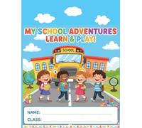 My School Adventures: A Fun Writing and Drawing Journal for Kindergarten Kids to Capture Their Daily School Moments, Feelings, and Creative Stories.