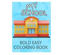 My School: Bold Easy Coloring Book