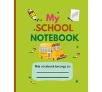 My School Notebook, cute and simple lined journal for kids - 120 pages,7.5 x 9.25in: Perfect Back to school Composition Book for boys & girls - Ideal for Writing, journaling. and homework
