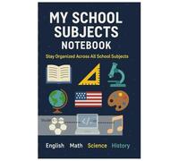 My School Subjects Notebook: Subject-Wise Notes for Daily Learning|Track Lessons, Homework, and Class Topics Easily|Organized Note-Taking for Smart Students | 6*9in | 99page