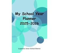 My School Year Planner 2025-2026: Cupertino Union School District