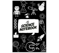 My Science Notebook: A Thoughtful and Organized Notebook for Experiments, Observations, and Discoveries, Ruled Lined Pages (Composition Book, Journal) (6" x 9" Large)