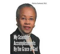 My Scientific Accomplishments By the Grace of God