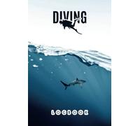 My SCUBA DIVING LOG BOOK SHARK Logbook: Scuba Diving Logbook for Beginner, Intermediate, and Experienced Divers - Dive Journal for Training, Certification and Recreation , Over 100 Dives