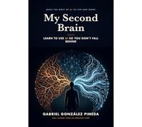 My Second Brain: Learn to Use AI So You Don't Fall Behind