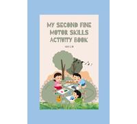 My Second Fine Motor Skills Activity Book: Ages 2-5