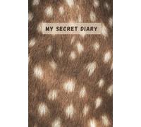 MY SECRET DIARY: A Lined Notebook Fawn (Deer) NikiPattern for Journaling, Releasing Emotions and Self Reflection