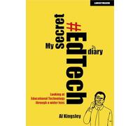 My Secret #Edtech Diary: Looking at Educational Technology Through a Wider Lens