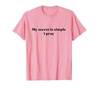 My Secret Is Simple I Pray Shirt Jesus Faith Christian Maglietta