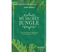 My Secret Jungle: How to Monetize High-End Indoor Jungle Retreats