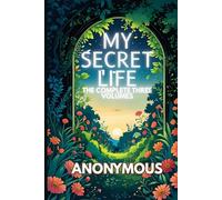 My Secret Life: The Complete Three Volumes
