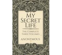 My Secret Life: The Complete Three Volumes