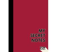 MY SECRET NOTES: Notebook: Blank Journal with 110 Pages, 8.5 x 11 inches, Perfect for Writing, Sketching, and Organizing