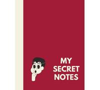 MY SECRET NOTES: Notebook: Blank Journal with 110 Pages, 8.5 x 11 inches, Perfect for Writing, Sketching, and Organizing