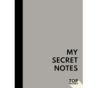MY SECRET NOTES: Notebook: Blank Journal with 110 Pages, 8.5 x 11 inches, Perfect for Writing, Sketching, and Organizing