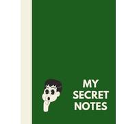 MY SECRET NOTES: Notebook: Blank Journal with 110 Pages, 8.5 x 11 inches, Perfect for Writing, Sketching, and Organizing