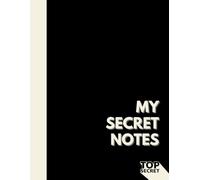 MY SECRET NOTES: Notebook: Blank Journal with 110 Pages, 8.5 x 11 inches, Perfect for Writing, Sketching, and Organizing