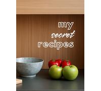 My Secret Recipes: Blank Recipe Book/Notebook, Recipe Planner