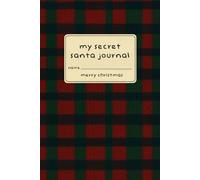 My Secret Santa Journal: A 6×9 Holiday Notebook | 120 Lined Pages | Cozy Thermal Christmas Plaid Inspired Edition