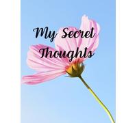 My Secret Thoughts: A Cute Diary for Girls with Quotes and Lined Pages