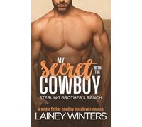 My Secret With The Cowboy: (a single dad cowboy instalove)