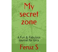 My secret zone: A Fun & Fabulous Journal for Girls