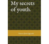 My secrets of youth.