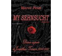 My sehnsucht. Diario segreto di Jonathan Tonson 1848-1850