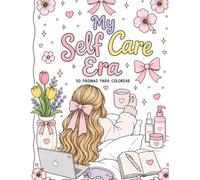 My Self Care Era: 50 páginas para colorear by Améa