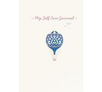 ~ My Self Care Journal ~: Your Space To Heal, Grow And Thrive | 7"×10" Hardcover ; 250 pages with ample space to express your creativity to the fullest