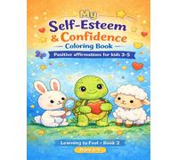 My Self-Esteem & Confidence Coloring Book: Positive affirmations for kids 3-5