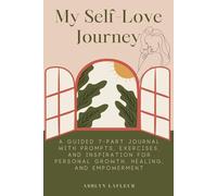 My Self-Love Journey: A Guided 7-part Journal with Prompts, Exercises, and Inspiration for Personal Growth, Healing, and Empowerment: 6x9 Matte, Pink and Green, Open window writing book