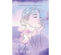 My Sense of Life: A 21-Day Mindful Exploration to Awaken the Senses