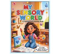 My Sensory World: A Coloring and Learning Book