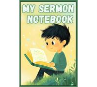 "My Sermon Notebook" for Boys: Notebook for Sermon Notes, Prayers and Memory Verses