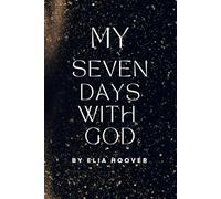 My Seven Days With God