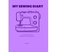 My Sewing Diary: SPECIAL EDITION: a notebook for fashion designers
