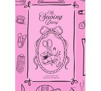 My Sewing Diary SPECIAL EDITION: a notebook for fashion designers