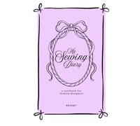 My Sewing Diary SPECIAL EDITION: a notebook for fashion designers