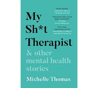 My Sh*t Therapist & Other Mental Health Stories