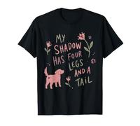 My Shadow Has Four Legs Dog Lover dicendo Maglietta