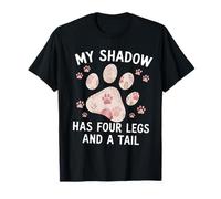 My Shadow Has Four Legs Floral Paw Citazione Dog Cat Lovers Maglietta