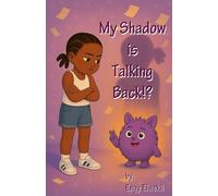 My Shadow is talking Back!: Helping Kids Turn Anger Into Calm and Confidence book 2/3