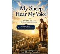 My Sheep Hear My Voice: A Study of John 10:16 & 27 - The Sheep-Shepherd Relationship