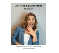 My Shopping & Reflection Planner: Oops! Did I Buy That? Elegant Expense Journal for Stylish and Mindful Spending