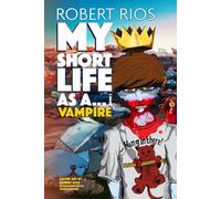 My Short Life as a Vampire