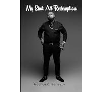 My Shot at Redemption: A Story of Resilience and Transformation