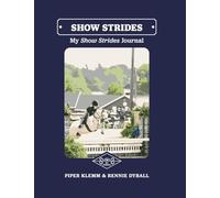 My Show Strides Journal